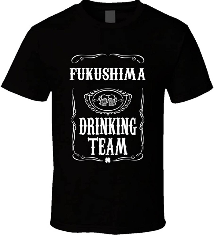 Tipična pivska majica, a z napisom "Fukushima Drinking Team"